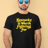 Emma Curtis Wearing Kentucky Is Worth Fighting For Shirt2