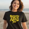 Emma Curtis Wearing Kentucky Is Worth Fighting For Shirt3