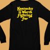 Emma Curtis Wearing Kentucky Is Worth Fighting For Shirt6