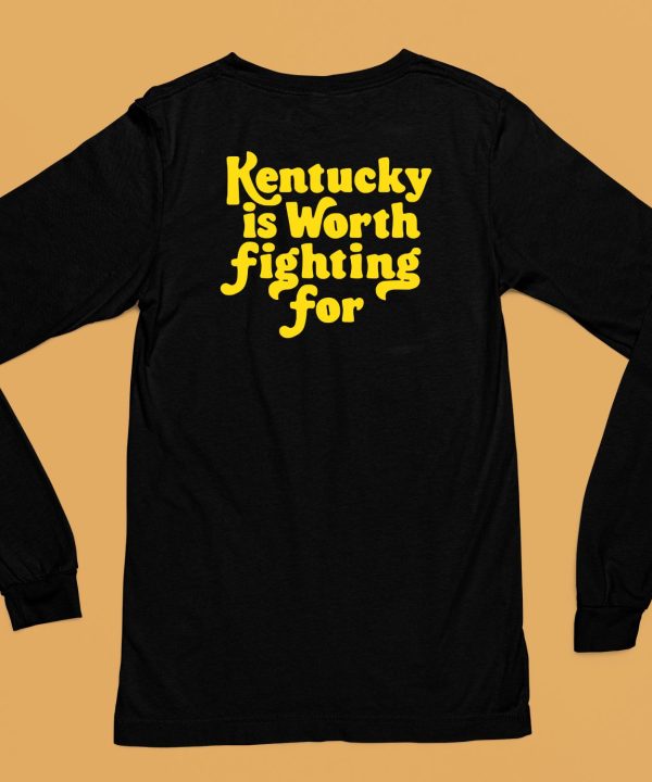 Emma Curtis Wearing Kentucky Is Worth Fighting For Shirt6