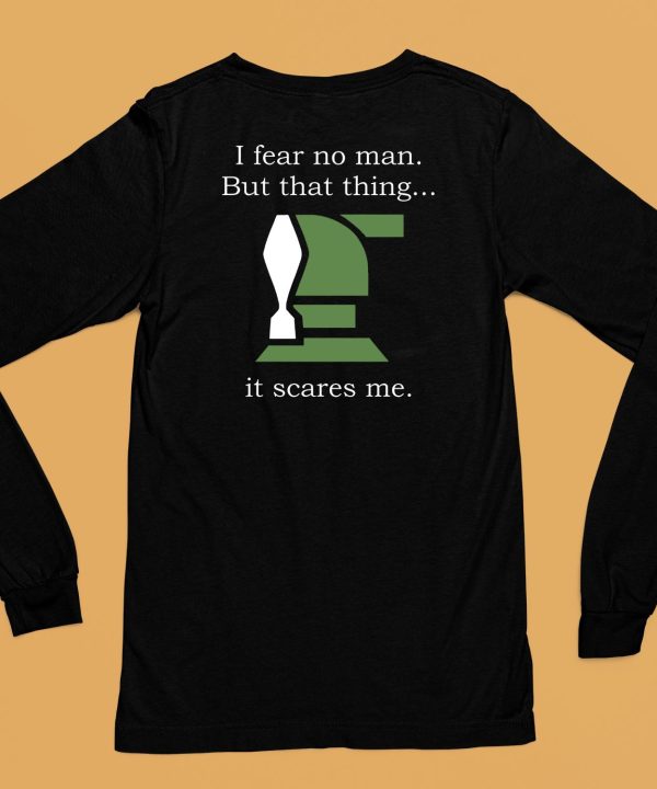 Helldivers I Fear No Man But That Thing It Scares Me Shirt6