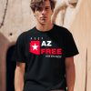 Keep Az Free Arizona Free Enterprise Club Shirt0