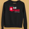 Keep Az Free Arizona Free Enterprise Club Shirt5