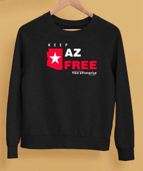 Keep Az Free Arizona Free Enterprise Club Shirt5