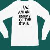 Lowlvl I Am An Enemy Of The State Shirt6