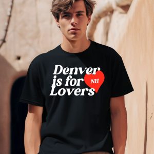 Niallhoran Denver Is For Lovers Shirt