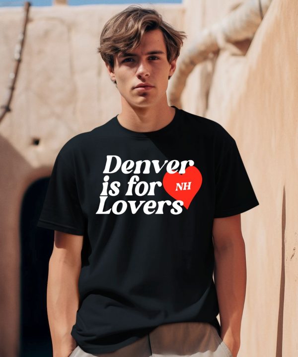 Niallhoran Denver Is For Lovers Shirt