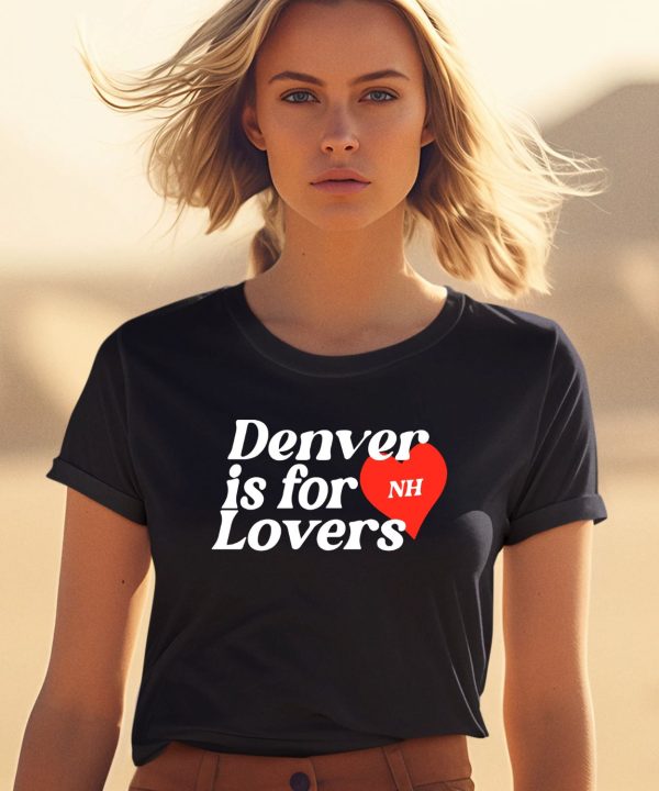 Niallhoran Denver Is For Lovers Shirt1