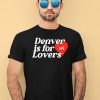 Niallhoran Denver Is For Lovers Shirt2