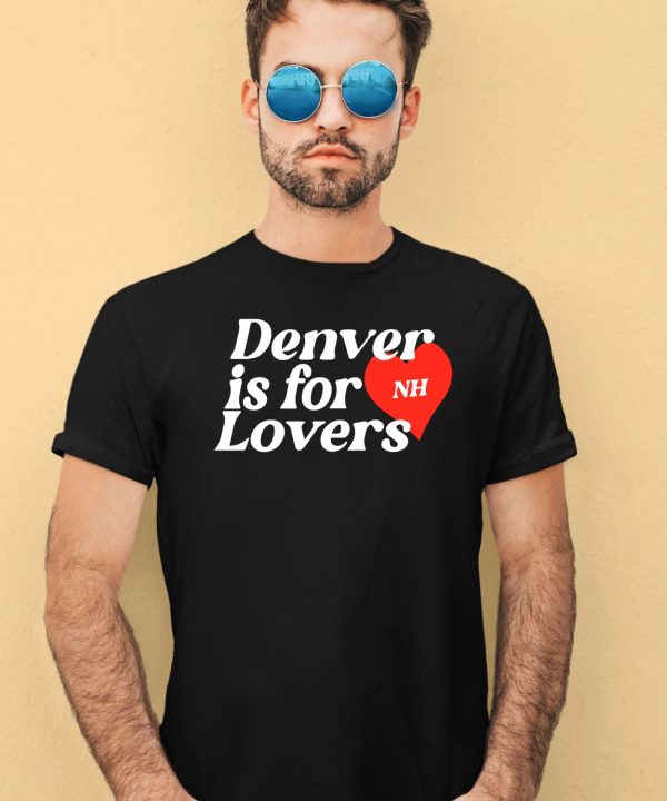 Niallhoran Denver Is For Lovers Shirt2