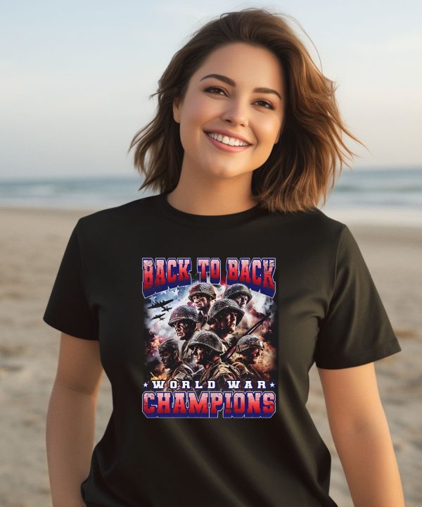 Notsafeforwear Merch Store Back To Back World War Champions Shirt3