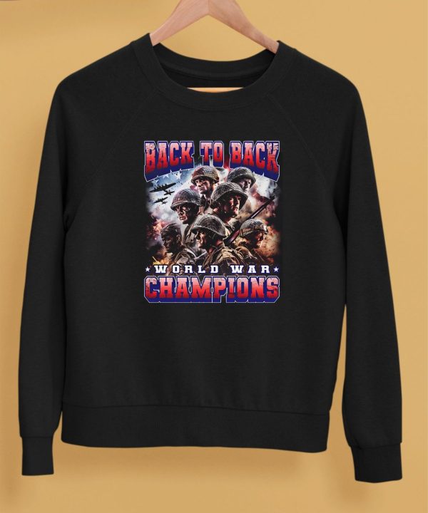 Notsafeforwear Merch Store Back To Back World War Champions Shirt5