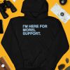 Obvious Shirts Store Im Here For Morel Support Christopher Shirt4