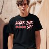 Obviousshirts Merch Wake The Fuck Up Shirt0