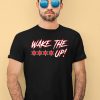 Obviousshirts Merch Wake The Fuck Up Shirt2