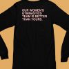 Obviousshirts Store Our Womens Gymnastics Team Is Better Than Yours Shirt6