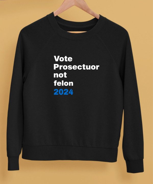 Reps4biden Merch Vote Prosecutor Not Felon Shirt5