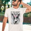 Sall Grover If You Dont Pay My Bills Shirt