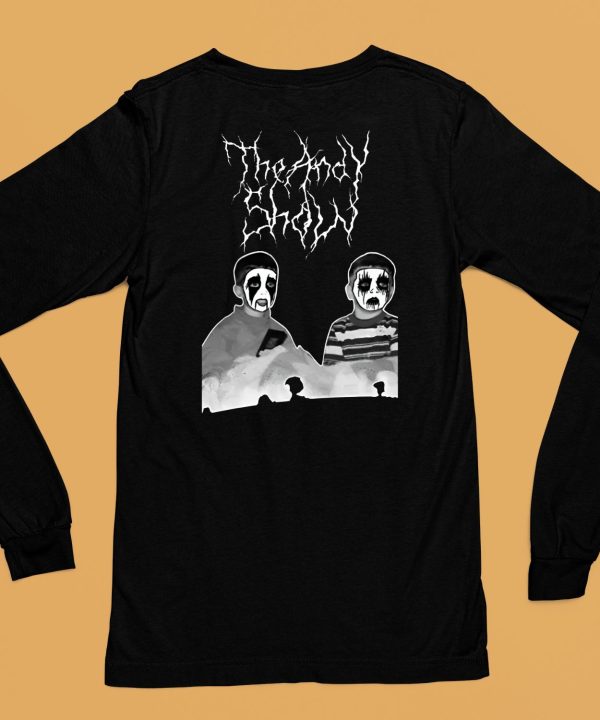 Tas Andy And Joe Corpse Its Been Since 2017 Shirt6