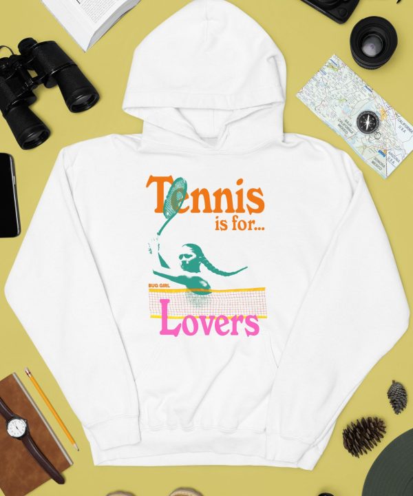 Tennis Is For Lovers Bug Girl Shirt4