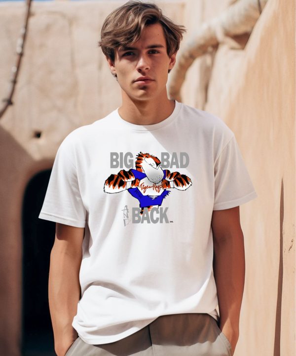 The Tiger Rags Big Bad And Back Shirt