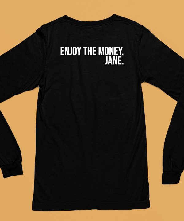 Thecinesthetic Enjoy The Money Jane Shirt6