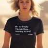 Theonion Shop Do My Empty Threats Mean Nothing To You Shirt1