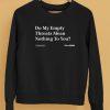 Theonion Shop Do My Empty Threats Mean Nothing To You Shirt5