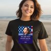 We Are Not Going Back Vice President Kamala Harris Shirt3