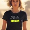 With Fear For Democracy I Vote Shirt