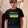 With Fear For Democracy I Vote Shirt0