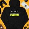 With Fear For Democracy I Vote Shirt4