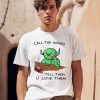 Wizard Of Barge Call The Home Tell Them U Love Them Shirt0