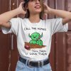 Wizard Of Barge Call The Home Tell Them U Love Them Shirt3