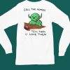 Wizard Of Barge Call The Home Tell Them U Love Them Shirt6