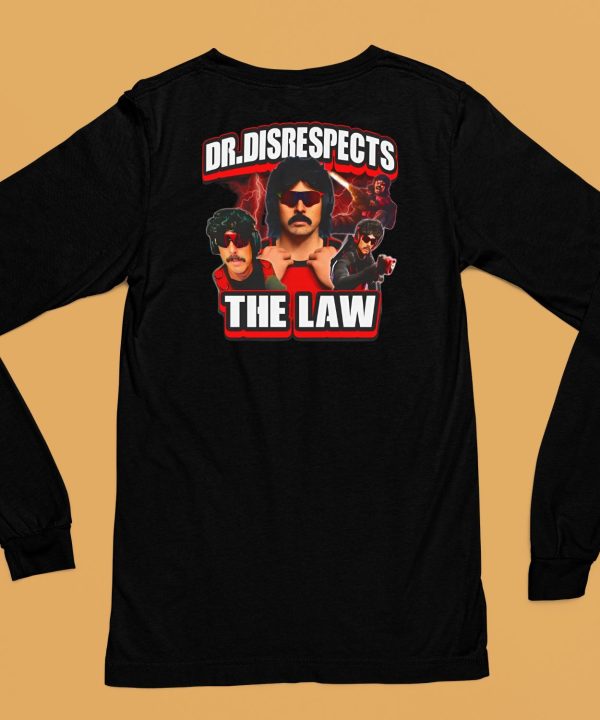 Dr Disrespects The Law New Shirt6