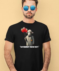 Funnyahhtees Merch Shop Government Knows Best Shirt2