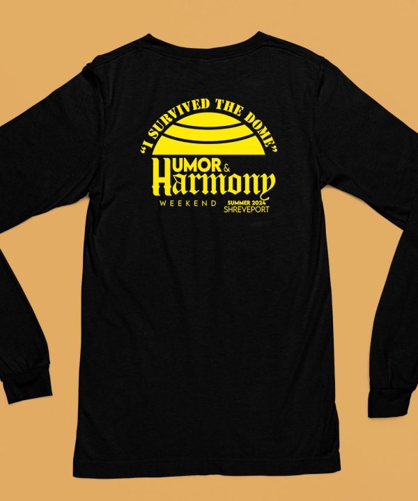 G Unit Merch Store I Survived The Dome Humor Harmony Weekend Shirt5