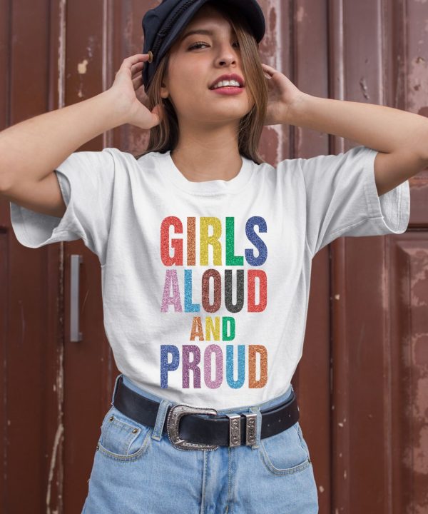 Girls Aloud And Proud Pride 2024 Shirt3