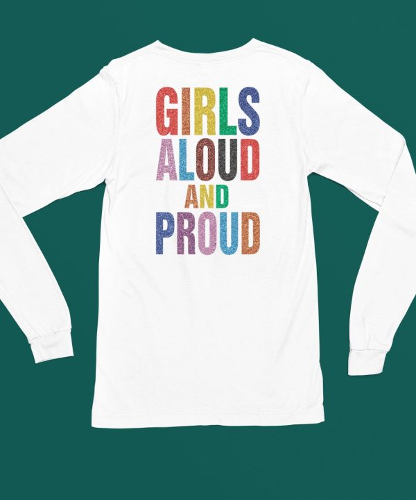 Girls Aloud And Proud Pride 2024 Shirt6