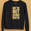 Harris War Room Were Not Going Back Shirt4