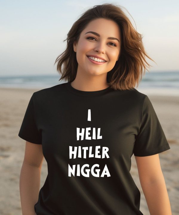 I Heil Hitler Nigga Shirt3