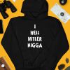 I Heil Hitler Nigga Shirt4