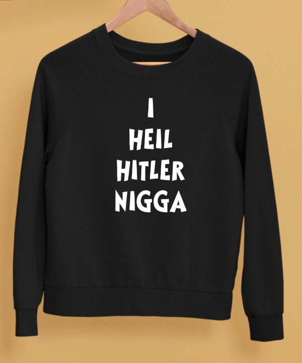 I Heil Hitler Nigga Shirt5