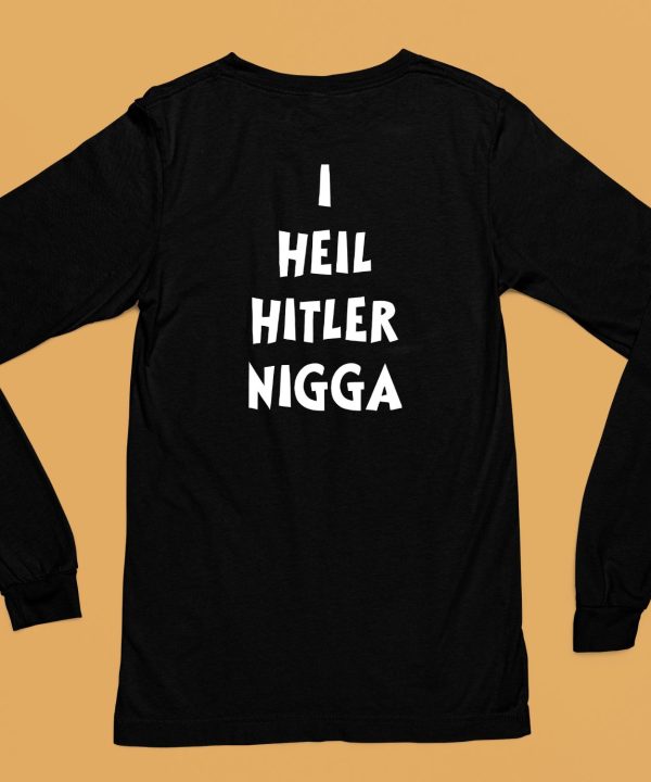 I Heil Hitler Nigga Shirt6