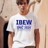 Ibew Dnc 2024 Democratic National Convention August 1 9 2 2 Chicago Il Usa Shirt0