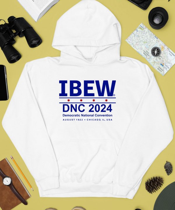 Ibew Dnc 2024 Democratic National Convention August 1 9 2 2 Chicago Il Usa Shirt4