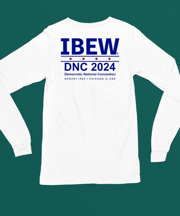 Ibew Dnc 2024 Democratic National Convention August 1 9 2 2 Chicago Il Usa Shirt6