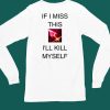 If I Miss This Ill Kill Myself Briar League Of Legends Shirt6