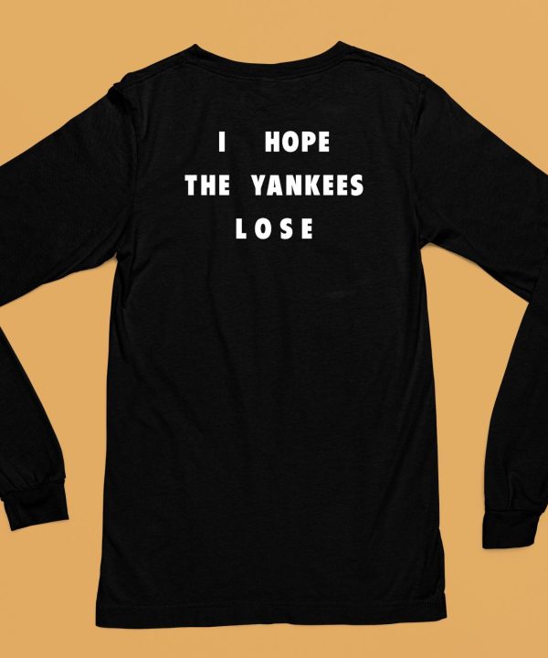 Jane Wearing I Hope The Yankees Lose Shirt5